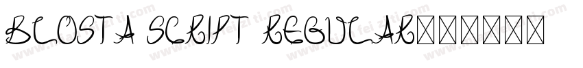 Blosta Script Regular字体转换 Blosta Script Regular字体转换